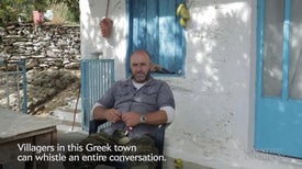 These Greek Villagers Whistle to Chat